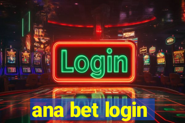 ana bet login